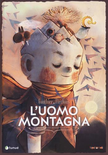 L'uomo montagna - Séverine Gauthier, Amélie Fléchais - Libro Tunué 2020, Tipitondi | libraccio.click