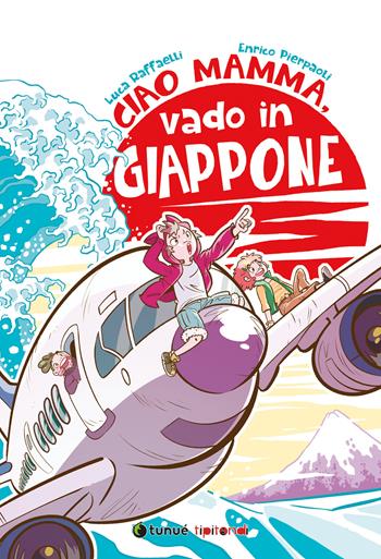 Ciao mamma, vado in Giappone - Luca Raffaelli, Enrico Pierpaoli - Libro Tunué 2020, Tipitondi | libraccio.click