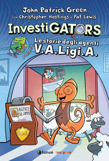 Investigators presenta: Le storie degli agenti V.A.Ligi.A. - John Patrick Green - Libro Tunué 2026, Tipitondi | libraccio.click