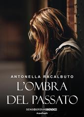 L'ombra del passato. Nuova ediz.