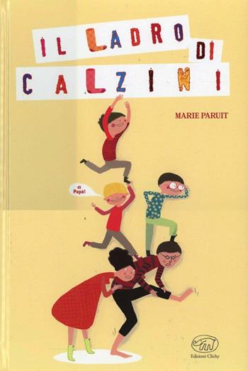Il ladro di calzini. Ediz. illustrata - Marie Paruit - Libro Edizioni Clichy 2013, Carrousel | libraccio.click