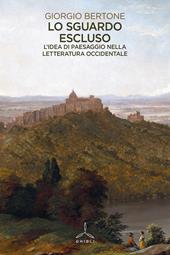 Lo sguardo escluso. L'idea di paesaggio nella letteratura occidentale
