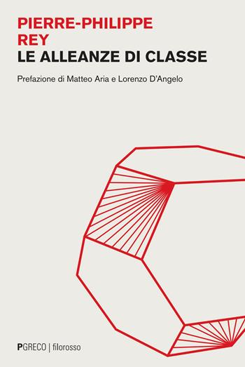 Le alleanze di classe - Pierre-Philippe Rey - Libro Pgreco 2026, Filorosso | libraccio.click