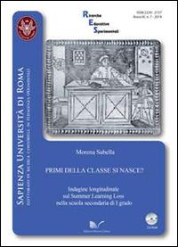 Primi della classe si nasce? Indagine longitudinale sul summer learning loss nella scuola secondaria di primo grado. Con CD-ROM - Morena Sabella - Libro Nuova Cultura 2014, Ricerche educative sperimentali | libraccio.click