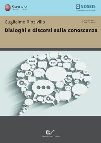 Dialoghi e discorsi sulla conoscenza - Guglielmo Rinzivillo - Libro Nuova Cultura 2017, Gnoseis | libraccio.click