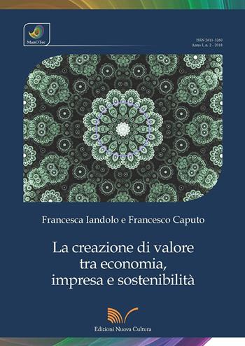 La creazione di valore tra economia, impresa e sostenibilità - Francesca Iandolo, Francesco Caputo - Libro Nuova Cultura 2018, ManOTec | libraccio.click