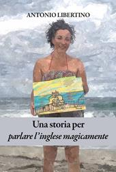 storia per parlare l'inglese magicamente. Con audiolibro