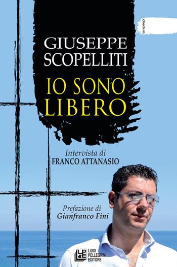 Giuseppe Scopelliti. Io sono libero - Giuseppe Scopelliti - Libro Pellegrini 2020, Check-in | libraccio.click
