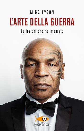 L'arte della guerra. Le lezioni che ho imparato - Mike Tyson, Larry Sloman - Libro Piemme 2018, Tascabili Piemme | libraccio.click