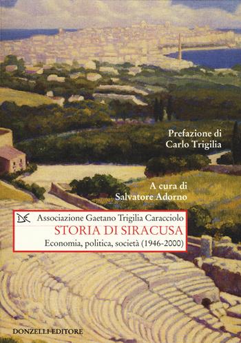 Storia di Siracusa. Economia, politica, società (1946-2000)  - Libro Donzelli 2015, Saggi. Storia e scienze sociali | libraccio.click