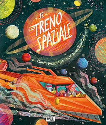 Il treno spaziale. Ediz. a colori - Maudie Powell-Tuck, Karl James Mountford - Libro Sassi 2018, Sassi junior | libraccio.click