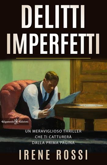 Delitti imperfetti - Irene Rossi - Libro Gilgamesh Edizioni 2022, Anunnaki. Narrativa | libraccio.click