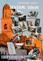 Scotom e storie. Dizionario antologico, non esaustivo, di nomi, di storie e memorie di personaggi isorellesi