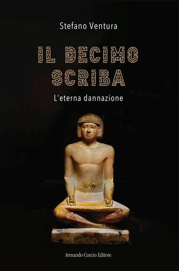 Il decimo scriba. L'eterna dannazione - Stefano Ventura - Libro Curcio 2025, Electi | libraccio.click