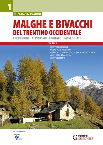 Malghe e bivacchi del Trentino occidentale. Escursioni, alpinismo, ferrate, passeggiate. Vol. 1 - Luciano Navarini - Libro Curcu & Genovese Ass. 2020 | libraccio.click