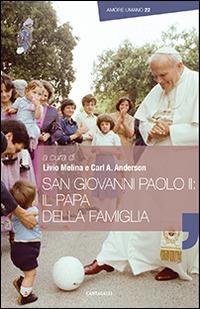San Giovanni Paolo II: il papa della famiglia  - Libro Cantagalli 2014, Amore umano | libraccio.click