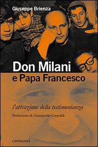 Don Milani e papa Francesco. L'attrazione della testimonianza - Giuseppe Brienza - Libro Cantagalli 2015 | libraccio.click