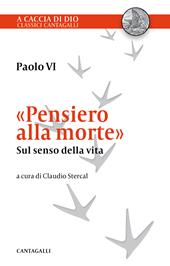 «Pensiero alla morte». Sul senso della vita