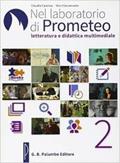 Nel laboratorio di Prometeo. Per le Scuole superiori. Con e-book. Con espansione online. Vol. 2