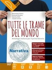 Tutte le trame del mondo. Narrativa. Le trame del mito. Antologia italiana per il primo biennio. Per le Scuole superiori. Con ebook. Con espansione online