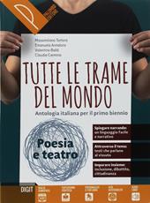 Tutte le trame del mondo. Poesia. Origini. Antologia italiana per il primo biennio. Per le Scuole superiori. Con ebook. Con espansione online