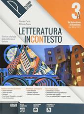 Letteratura incontesto. Storia e antologia della letteratura italiana. Per le Scuole superiori. Con ebook. Con espansione online. Vol. 3B