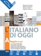L'italiano di oggi. Per le Scuole superiori. Con e-book. Con espansione online. Vol. A: regole e usi