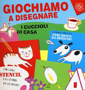 Giochiamo a disegnare i cuccioli di casa. Ediz. illustrata - Gabriele Clima - Libro La Coccinella 2015 | libraccio.click
