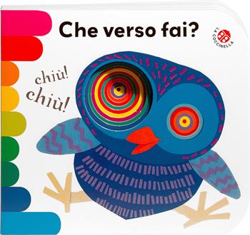 Che verso fai? Ediz. a colori - Giulia Orecchia, Giovanna Mantegazza - Libro La Coccinella 2017, I libri coi buchi | libraccio.click