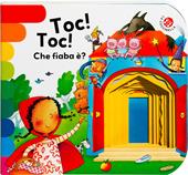 Toc toc... che fiaba è? Ediz. a colori