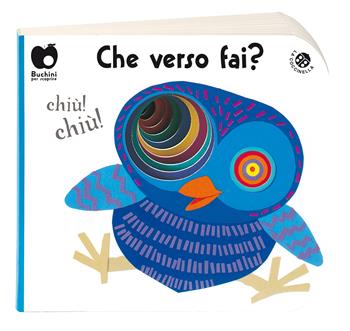 Che verso fai? Ediz. a colori - Giulia Orecchia, Giovanna Mantegazza - Libro La Coccinella 2018, Buchini per scoprire | libraccio.click