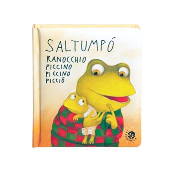 Saltumpò ranocchio piccino piccino picciò. Ediz. a colori - Antonella Abbatiello - Libro La Coccinella 2019, Storie piccine picciò | libraccio.click