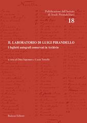 Il laboratorio di Luigi Pirandello. I foglietti autografi conservati in Archivio