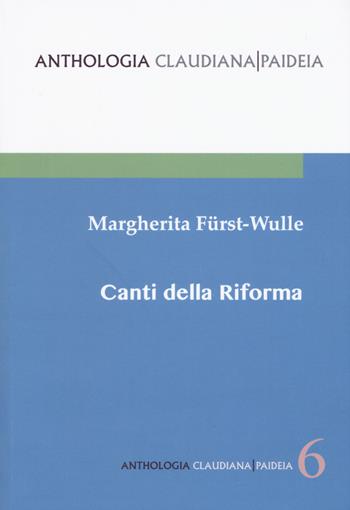 Canti della Riforma - Margherita Fürst-Wulle - Libro Claudiana 2019, Anthologia claudiana. Paideia | libraccio.click