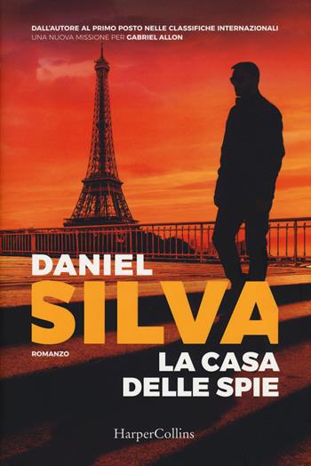La casa delle spie - Daniel Silva - Libro HarperCollins Italia 2018 | libraccio.click