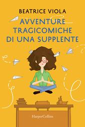 Avventure tragicomiche di una supplente
