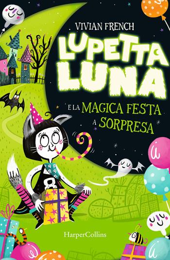 Lupetta Luna e la magica festa a sorpresa - Vivian French - Libro HarperCollins Italia 2022 | libraccio.click