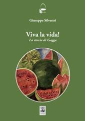 Viva la vida! La storia di Gagga