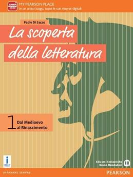 La scoperta della letteratura. Per le Scuole superiori. Vol. 1 - Di Sacco - Libro Edizioni Scolastiche Bruno Mondadori 2016 | libraccio.click