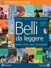 Belli da leggere. Con Competenze per la scuola e la cittadinanza. Con Imparafacile. Con Libro liquido. Con Didastore. Per le Scuole superiori. Con ebook. Con espansione online