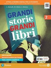 Grandi storie, grandi libri. Per la Scuola media. Con e-book. Con espansione online. Vol. 2