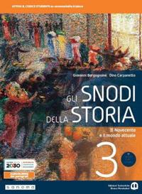 Gli snodi della storia. Per il triennio delle Scuole superiori. Vol. 3: Il Novecento e il mondo attuale - Giovanni Borgognone, Dino Carpanetto - Libro Edizioni Scolastiche Bruno Mondadori 2020 | libraccio.click