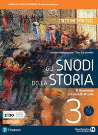 Gli snodi della storia. Con CLIL. Per il triennio delle Scuole superiori. Vol. 3: Il Novecento e il mondo attuale - Giovanni Borgognone, Dino Carpanetto - Libro Edizioni Scolastiche Bruno Mondadori 2020 | libraccio.click
