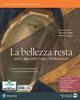 La bellezza resta. Per i Licei e gli Ist. magistrali. Vol. 2: Dall'arte paleocristiana al Gotico internazionale - Francesco Poli, Francesca Filippi, Martina Corgnati - Libro Edizioni Scolastiche Bruno Mondadori 2022 | libraccio.click