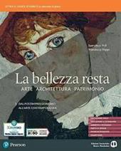 La bellezza resta. Per i Licei e gli Ist. magistrali. Con e-book. Con espansione online. Vol. 5: Dal Postimpressionismo all'arte contemporanea