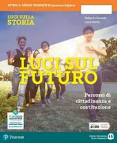 Luci sulla storia. Con cittadinanza. Per la Scuola media. Con e-book. Con espansione online. Vol. 1