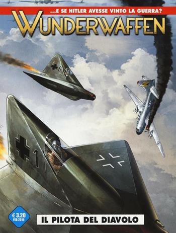 Wunderwaffen. Vol. 1: Il pilota del diavolo - Richard D. Nolane, Maza - Libro Editoriale Cosmo 2016 | libraccio.click