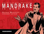 Mandrake il mago. Le tavole domenicali. Vol. 1: Quando Mandrake conobbe Lothar