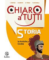 Chiaro a tutti storia. Antiche civiltà. Per la Scuola media. Con e-book. Con espansione online