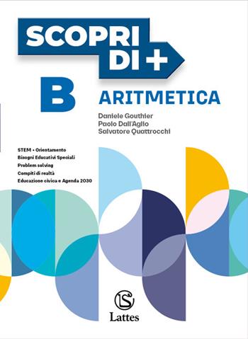 Scopri di +. Aritmetica, Geometria. Per la Scuola media. Vol. 2 - Daniele Gouthier, Paolo Dall'Aglio, Salvatore Quattrocchi - Libro Lattes 2023 | libraccio.click